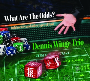 Dennis Winge Trio -What are the odds front panel